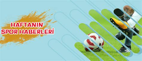 Spor Haberleri: Haftanın En İyi Spor Etkinlikleri